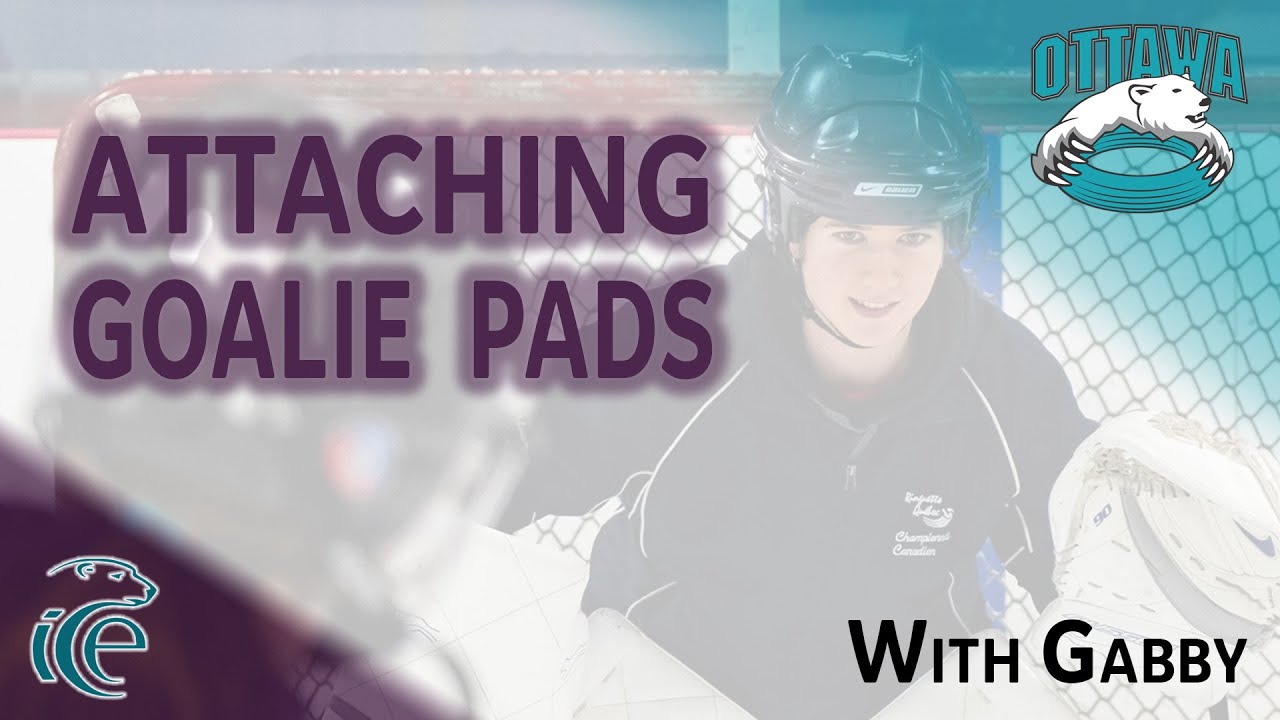 Attaching Goalie Pads