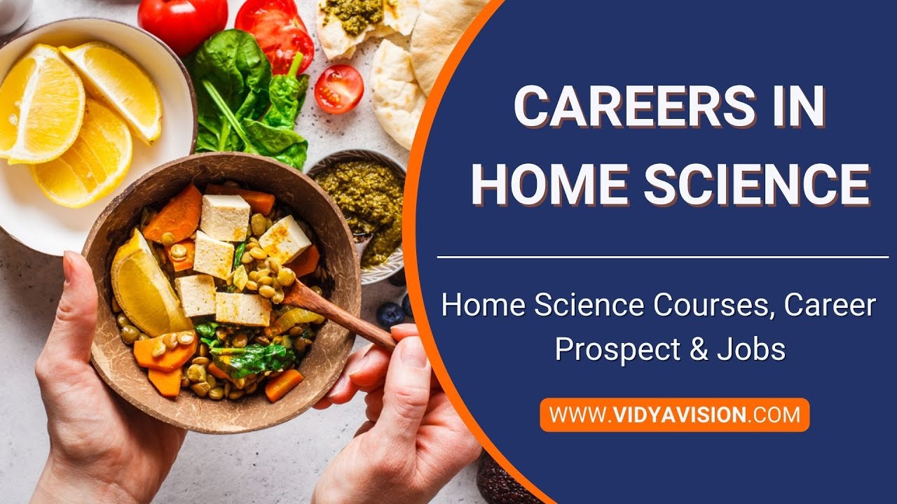 Careers in Home Science | Home Science Courses, Career Prospect & Jobs | Vidyavision