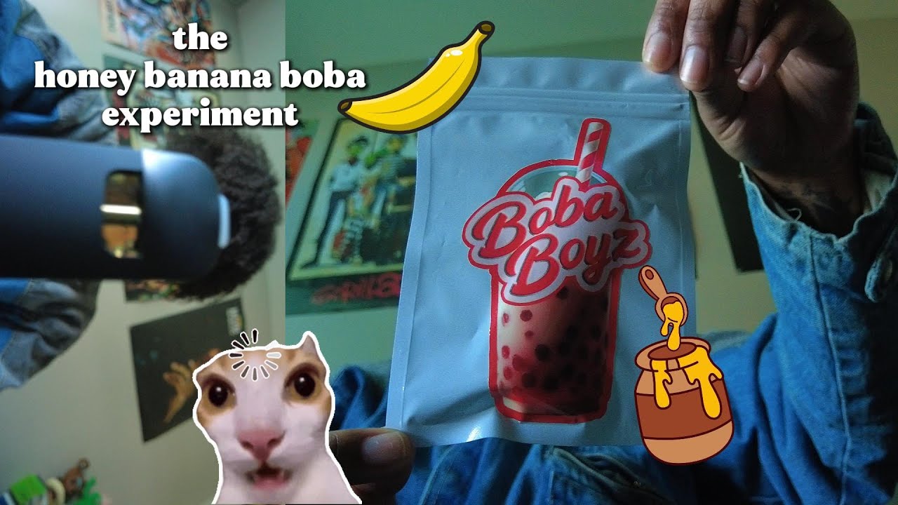 The Honey Banana Boba Boyz 2G Penelope Experiment....