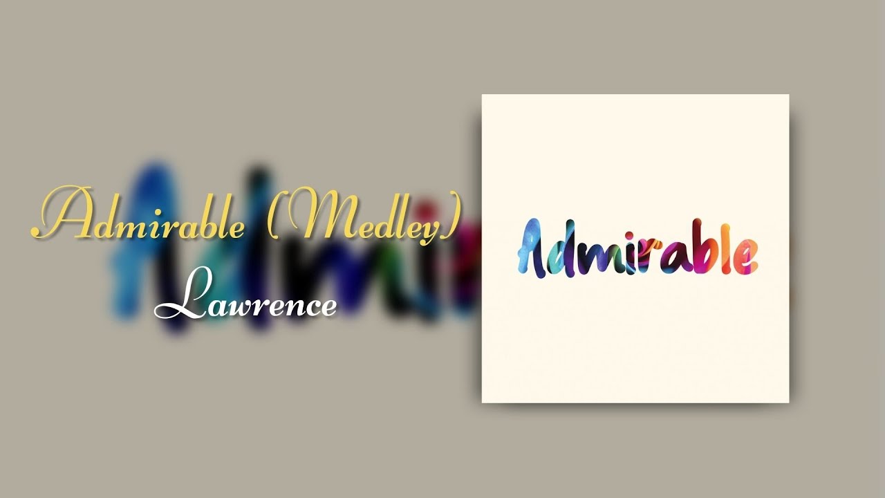 Admirable (Medley) - Lawrence