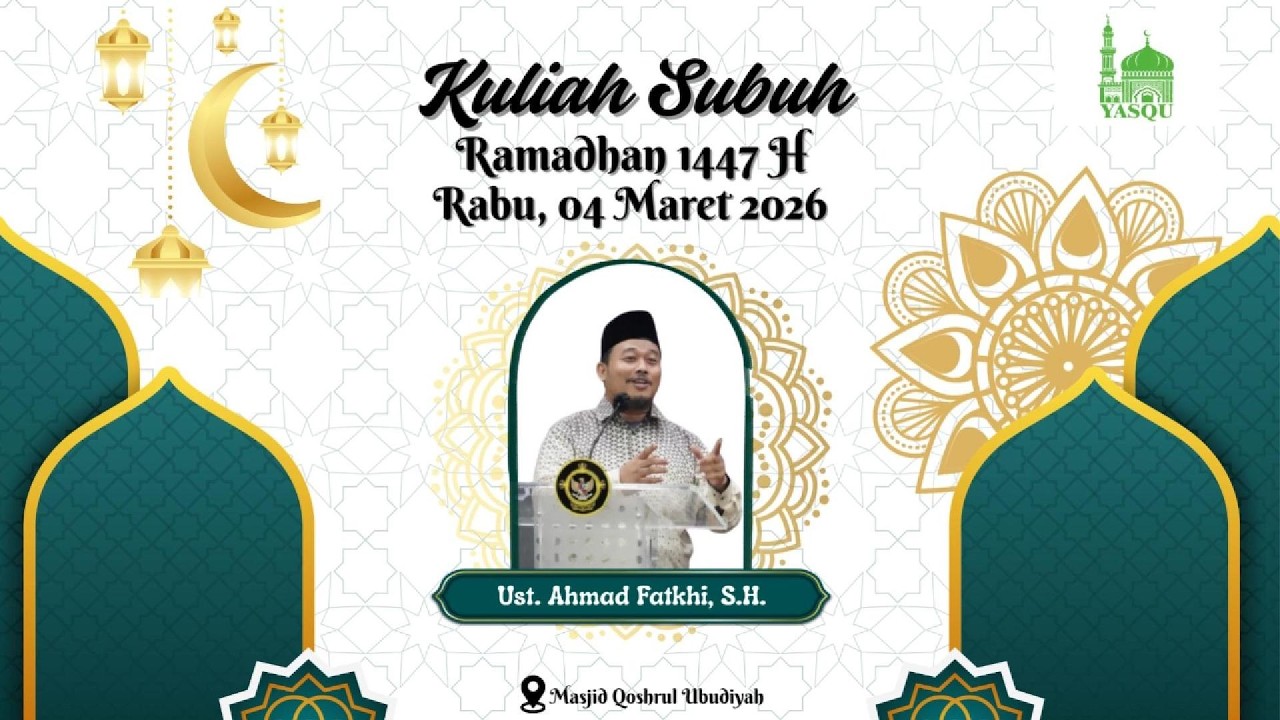 RAMADHAN 1447 H - 2026 M/ | KULIAH SUBUH | Ust. Ahmad Fatkhi, S.H. (28/02/2026)