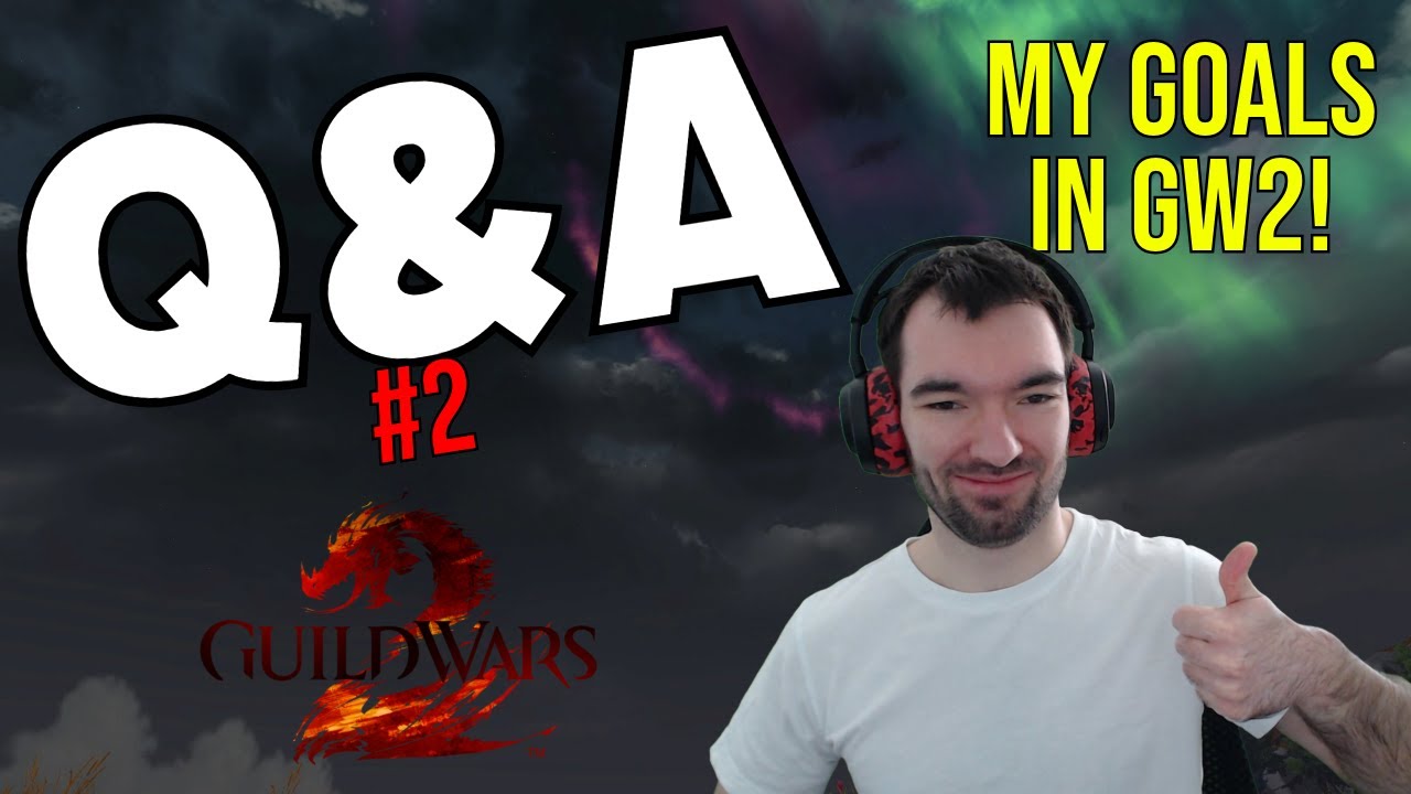 What Are My BIG Goals In GW2 - Q&A Episode 2