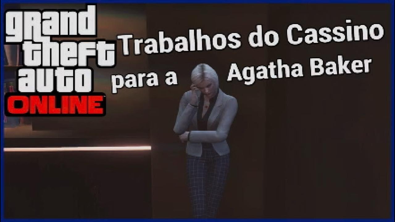 GTA ONLINE: Trabalhos do Cassino para a Srta. Baker