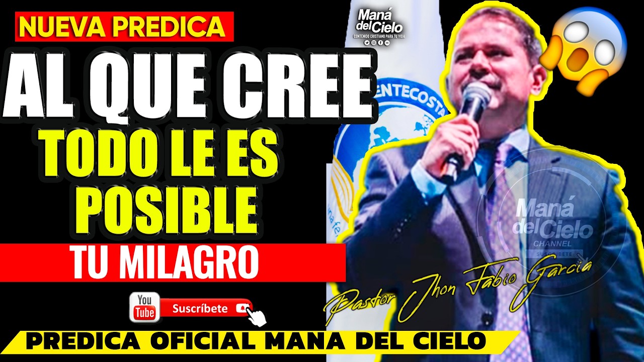 NUEVA PREDICA🟡Al que CREE😭Todo LE ES POSIBLE😭YA VIENE😭 TU VICTORIA🙌Pastor Jhon Fabio Garcia IPUC