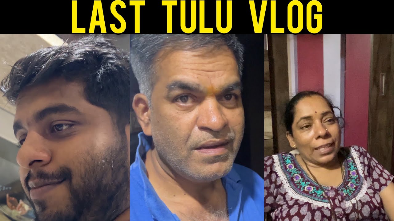 My Last Tulu Vlog
