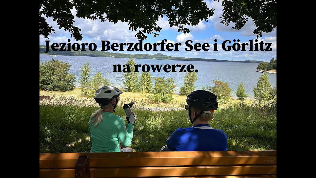 Berzdorfer See i G&ouml;rlitz rowerem.