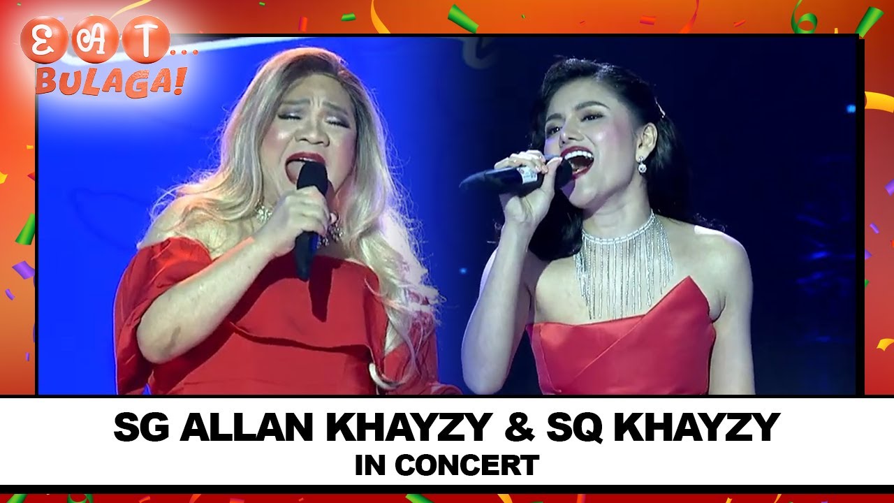 SG ALLAN KHAYZY & SQ KHAYZY IN CONCERT! | EAT BULAGA | May 18, 2024