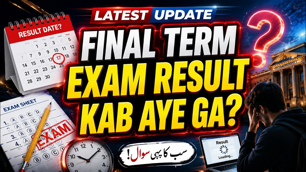 VU Final Term Exam Result Kab Aye Ga? 😱 Latest Update 2026 | Virtual University Result Date