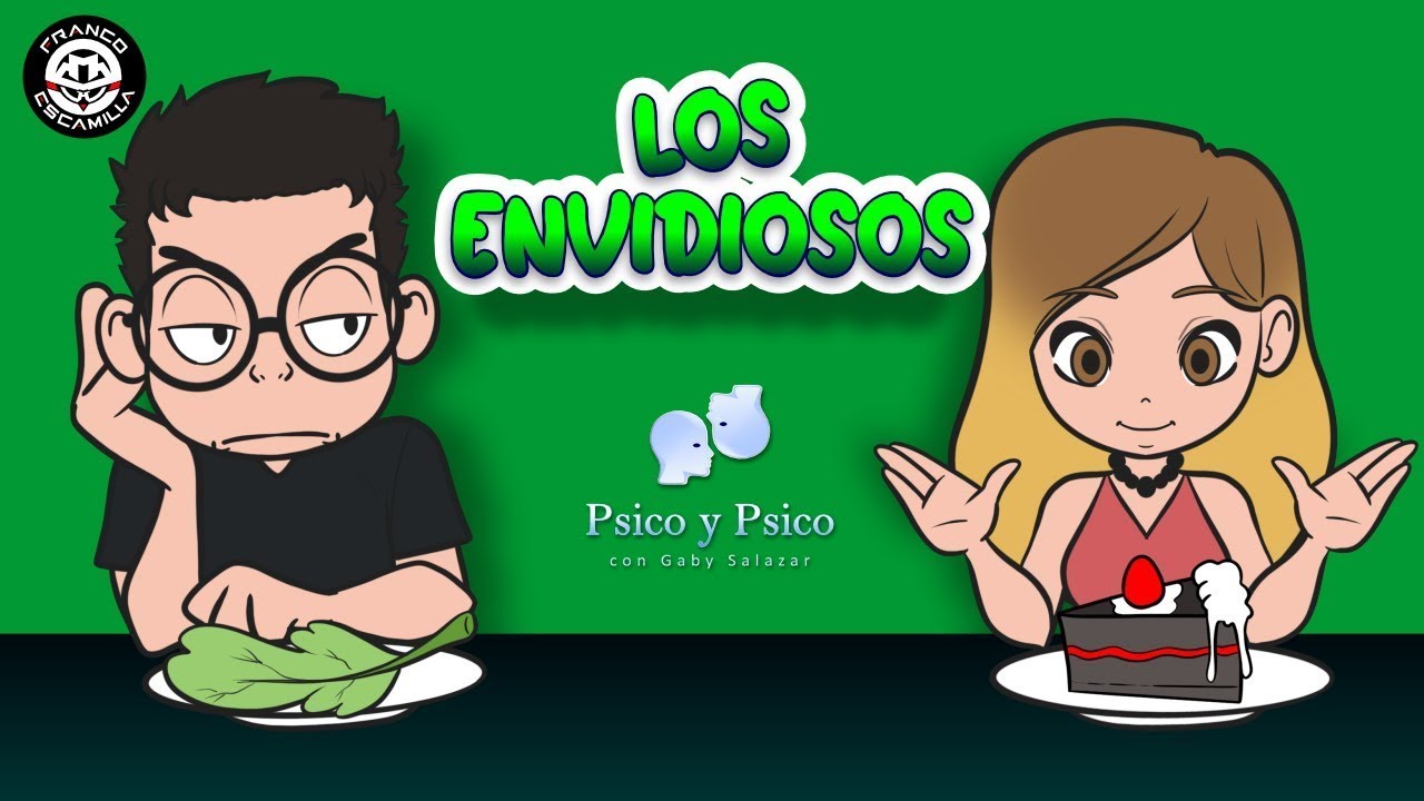 Psico y Psico    Los Envidiosos
