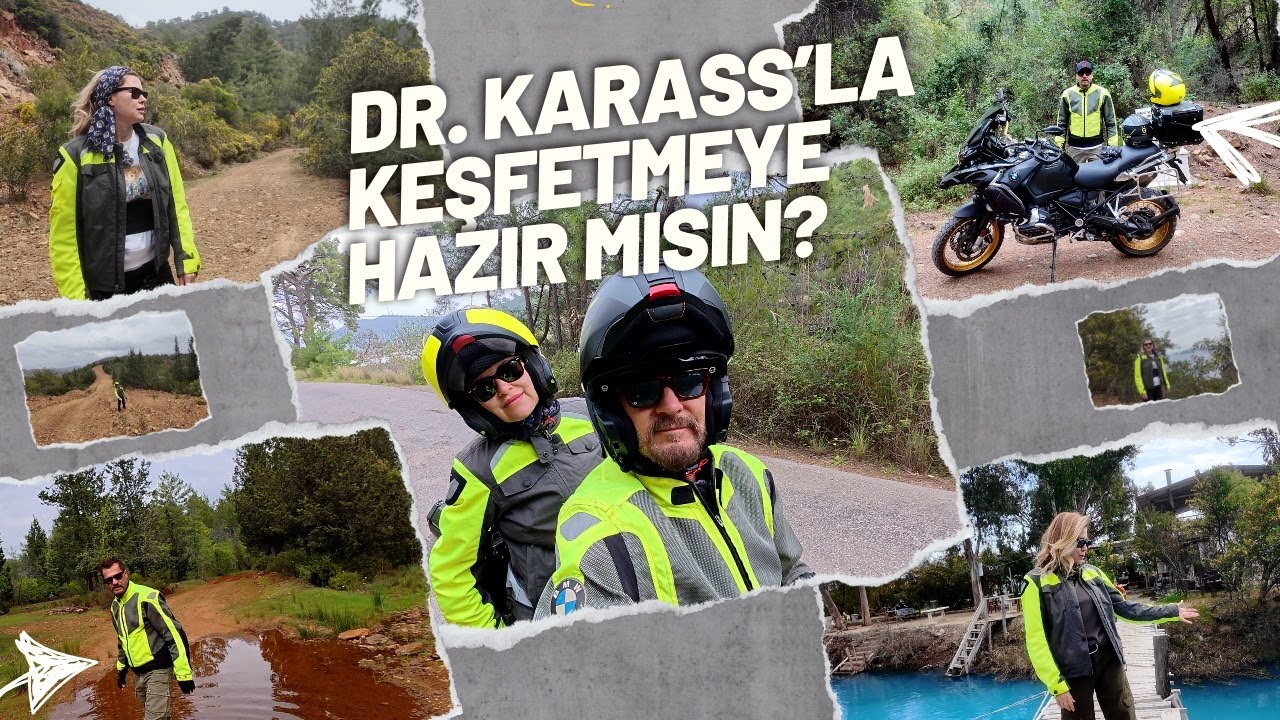 “Dr. Karass’la maceraya hazır mısınız?”  Haydi enduro yapalım....