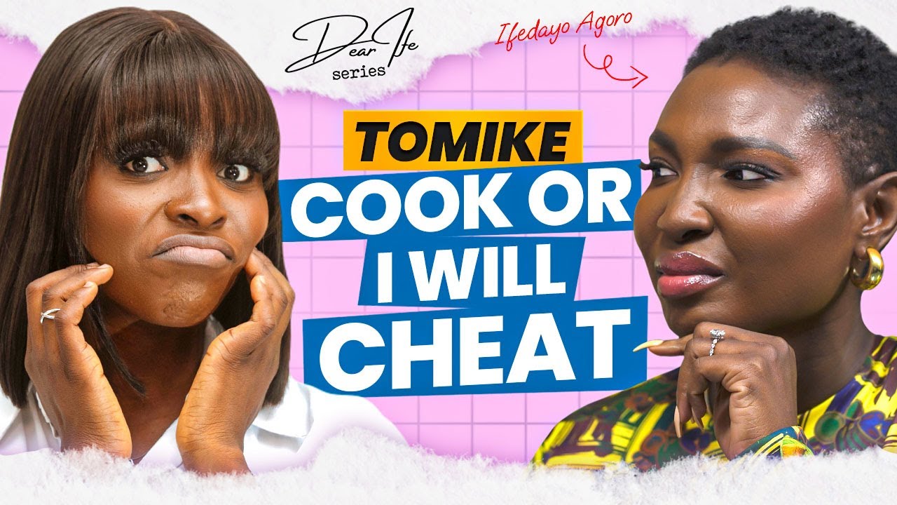 Tomike on marriage, betrayal & hard goodbyes | Dear Ife Series Podcast