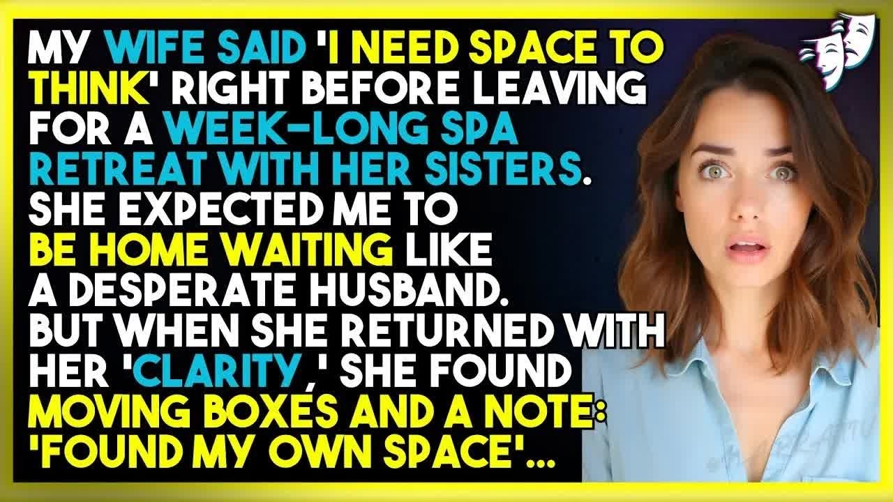 Wife Thought I'd Wait During Her 'Clarity' Week—I Used The Time To Move Out!