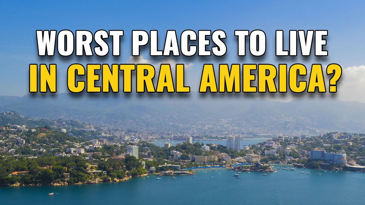 20 Worst Places to Live in Central America