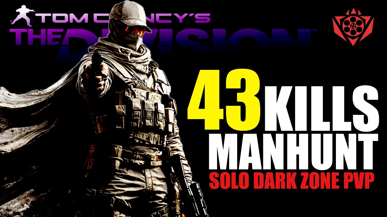 43 Kills Manhunt - The Division 1 Solo Dark Zone PVP | 2026 PC, XBOX & PS5 1.8.5.