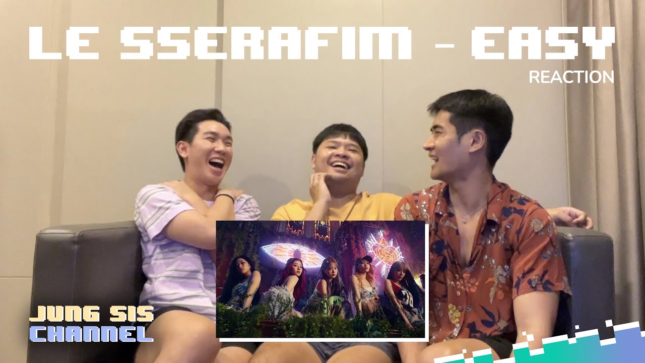 LE SSERAFIM (르세라핌) - EASY MV & Performance แบบใหม่แต่สับไหมอีกเรื่อง!! [Reaction By #จองเวรซิส]