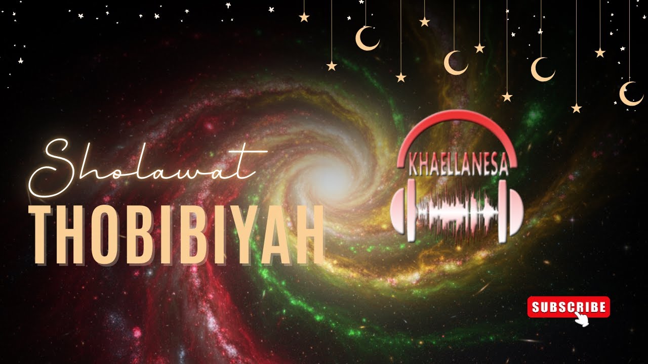 Sholawat Thobibiyah Merdu & Menenangkan | Sholawat Penyejuk Hati Pembuka Rezeki