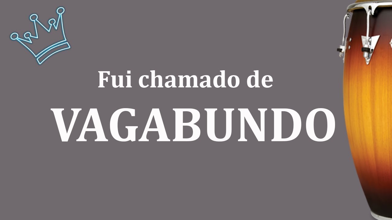 🔵 Músico | FUI CHAMADO DE VAGABUNDO