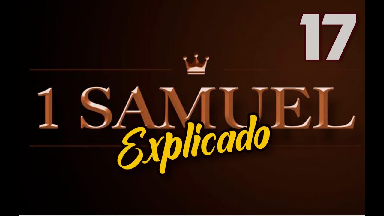 1ro. SAMUEL 17 - EXPLICADO | Reavivados por su Palabra || 23 DE SEPTIEMBRE 2022