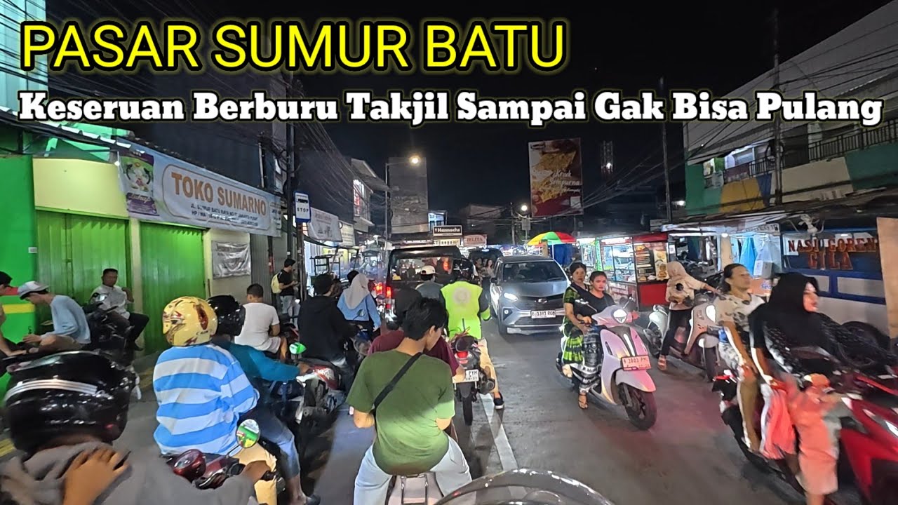 MACET TOTAL!! Suasana Berburu Takjil di Pasar Sumur Batu | Semua Makanan ada disini