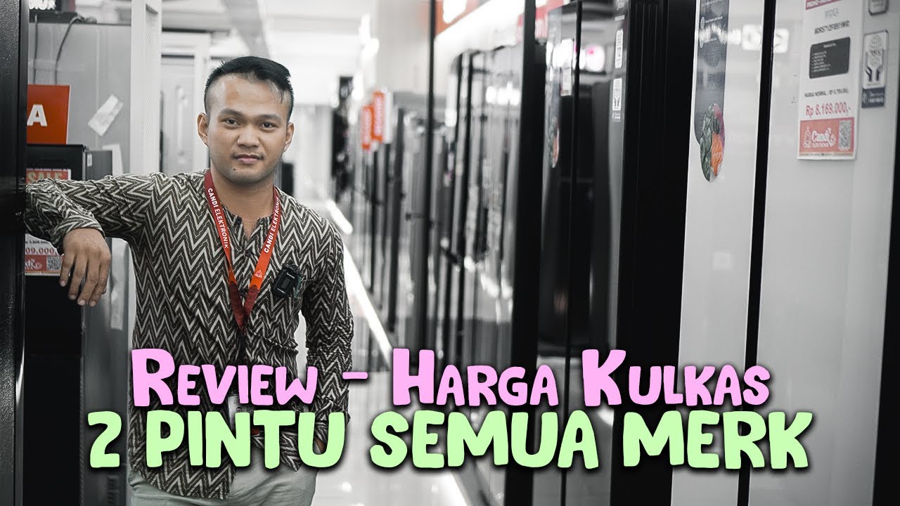Review - Line Up Harga Kulkas 2 Pintu nverter dari SEMUA Merk / Brand 🏅 By @CandiElektronikk ​