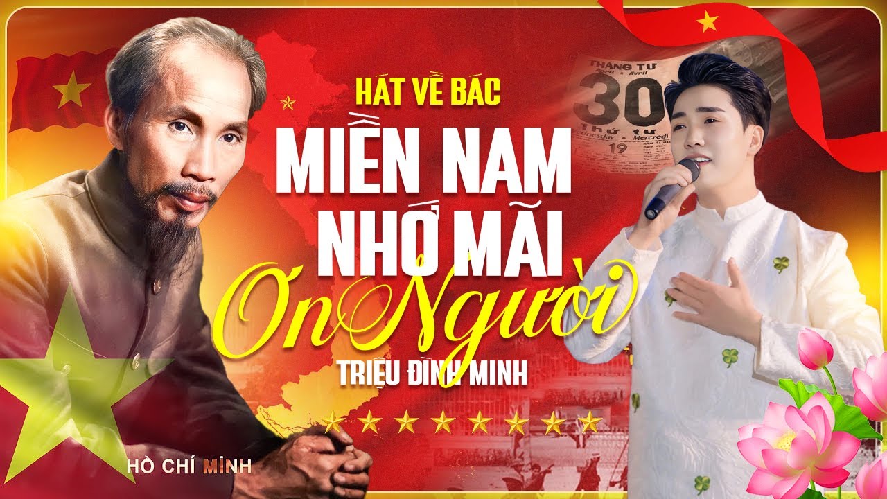 Miền Nam Nhớ Mãi Ơn Người - Tuyển Chọn Bài Hát Về BÁC HỒ Đáng Nghe Nhất Dịp 30/4