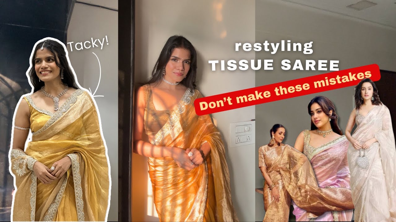 5 mistakes I fixed:Restyling Tissue silk Saree for Diwali🪔