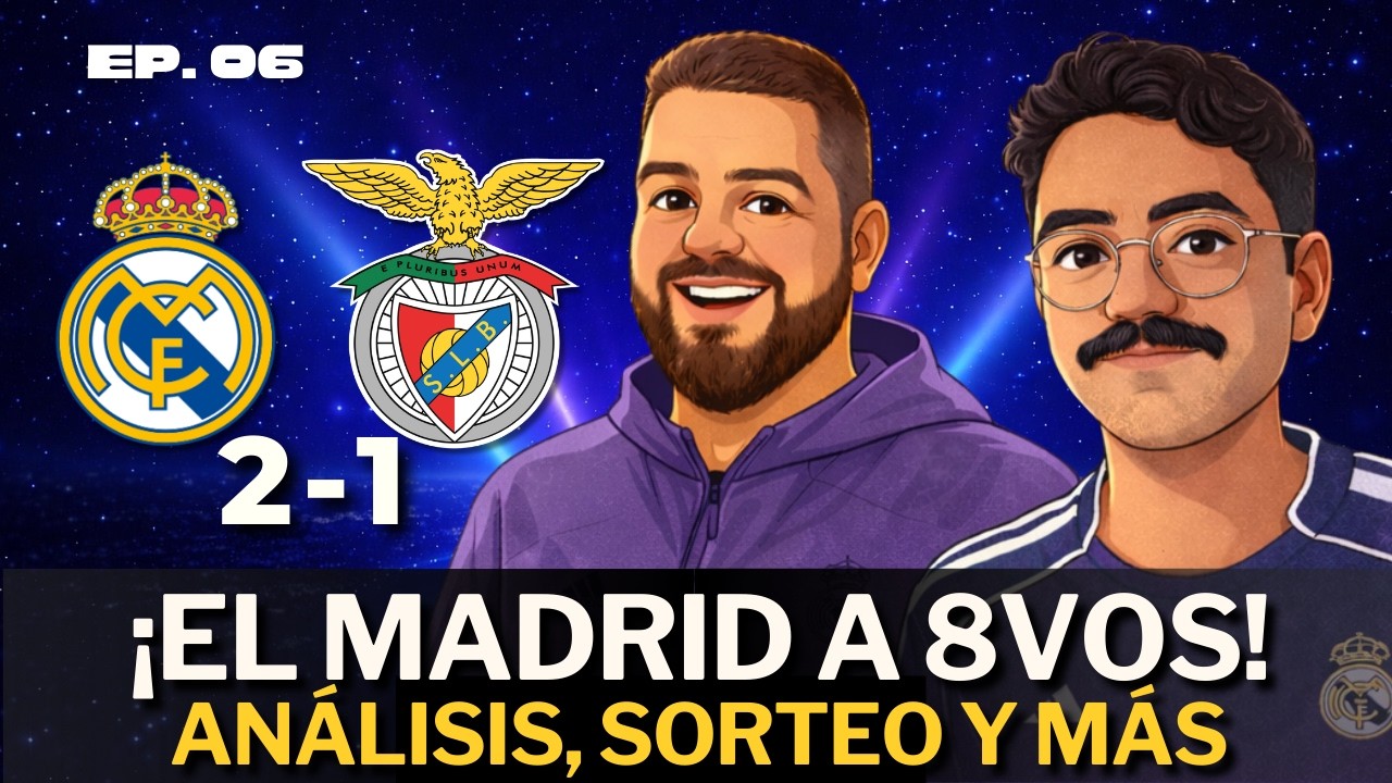 Vinicius y Valverde superan al Benfica. Sorteo de 8vos y más | EP 06 - La Charlita Técnica