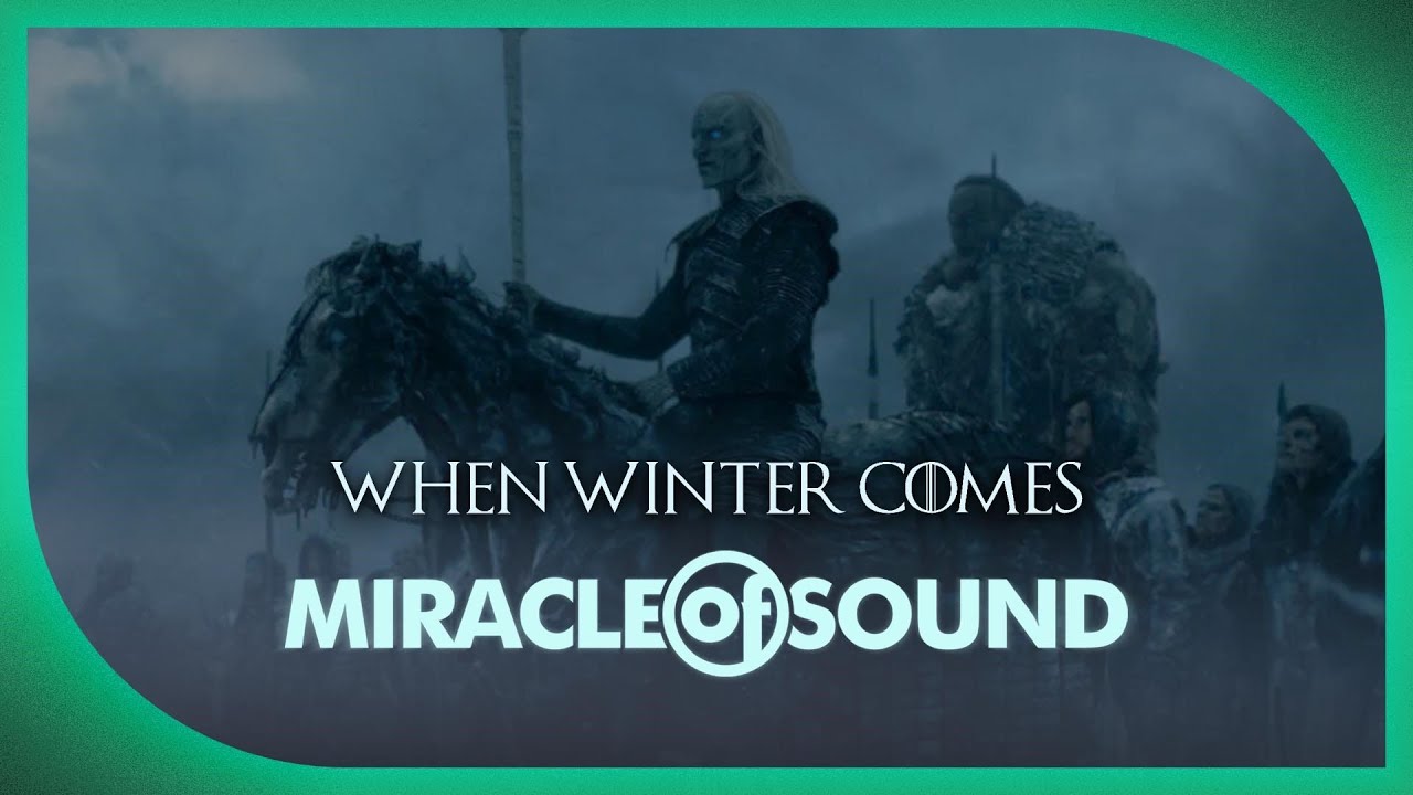 Game Of Thrones Song - When Winter Comes by Miracle Of Sound