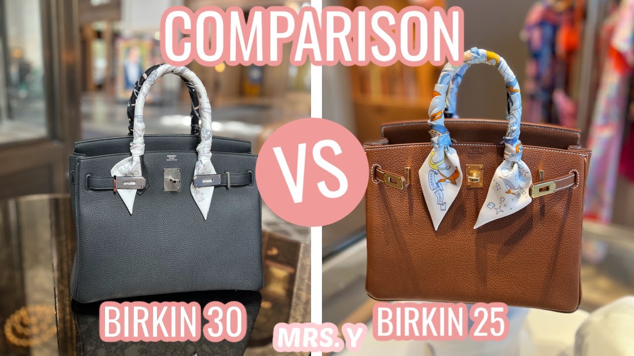 Hermes Birkin 25 Vs Birkin 30 | Birkin sizes comparison | Which birkin size is better?