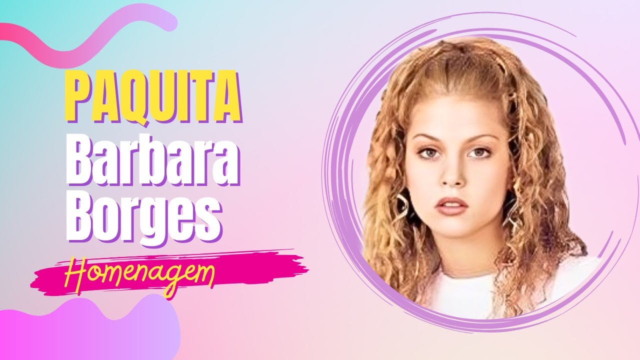 Barbara Borges - Homenagem (Paquita)