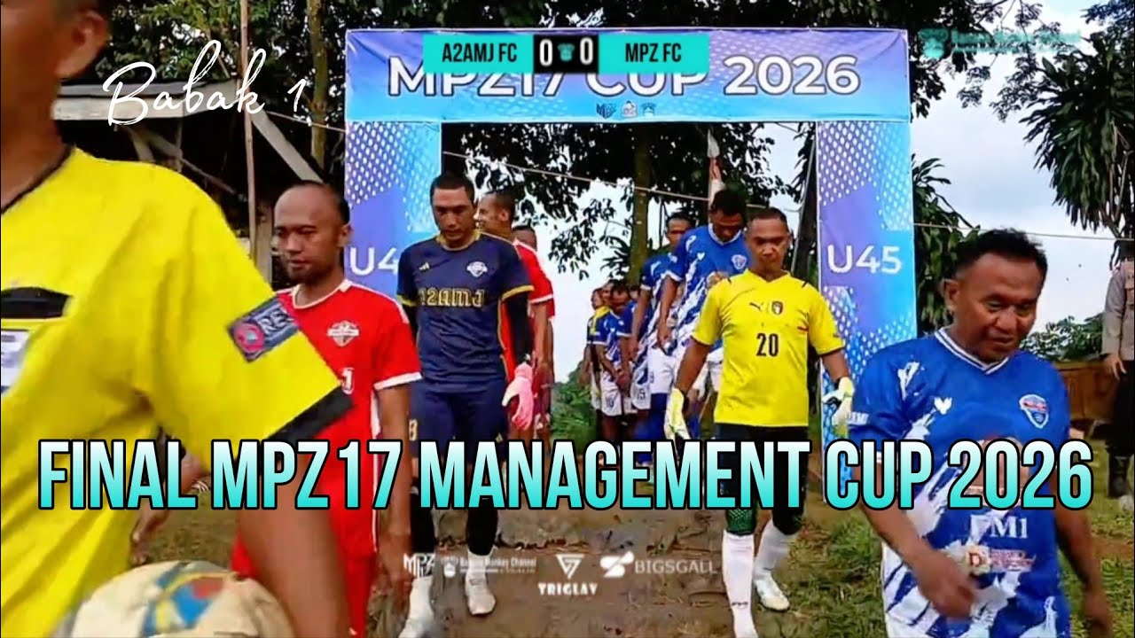 MPZ FC vs A2AMJ FC - BABAK 1 - FINAL MPZ17 MANAGEMENT CUP 2026 U45