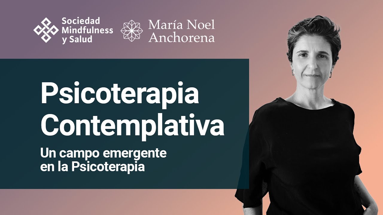 Psicoterapia Contemplativa: un campo emergente en la psicología