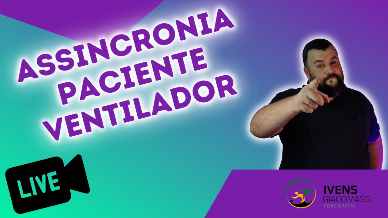 Assincronia Paciente-Ventilador com Augusto Cruz #13 - LIVE | Ivens Giacomassi