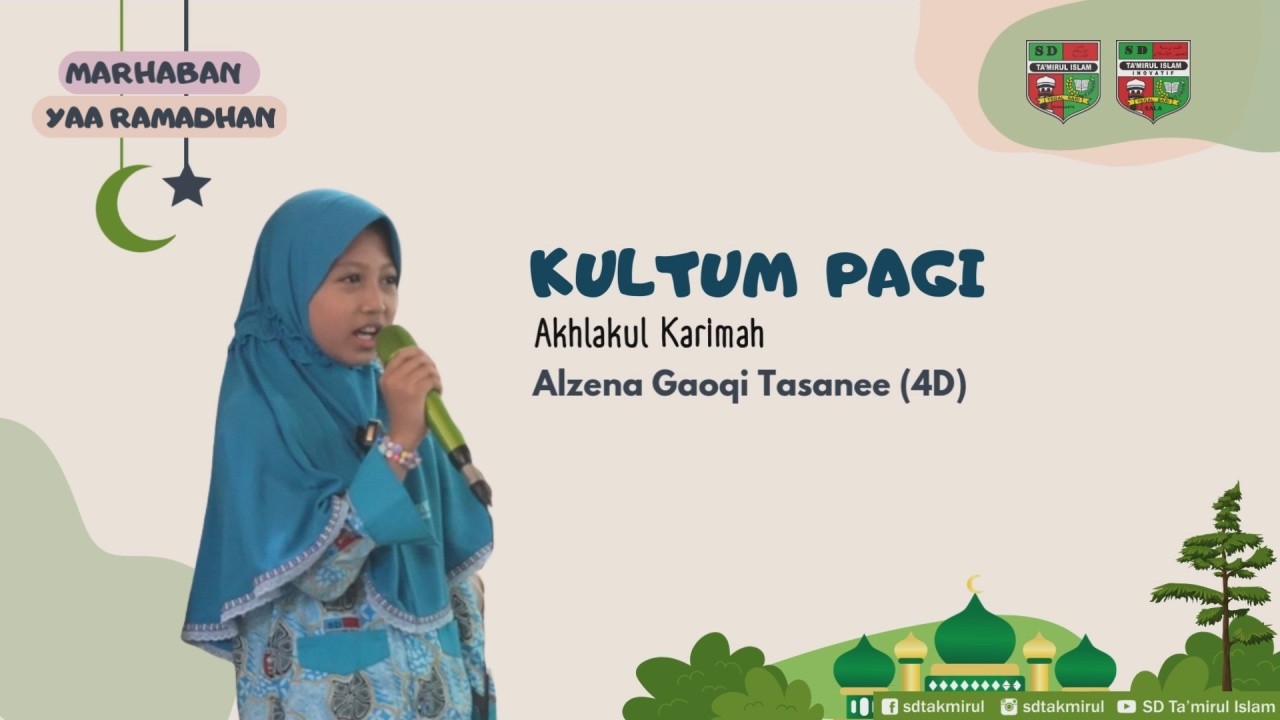 Kultum Ramadhan 1447 H_Alzeena Gaoqi Tasanee (4D)_Akhlakul Karimah
