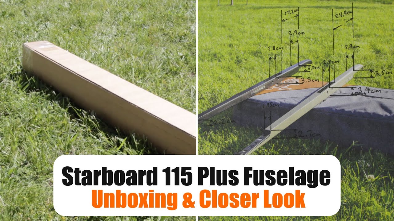 Starboard 115 Plus Fuselage Unboxing & Closer Look