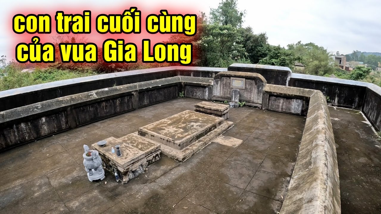 Khu lăng mộ người con trai cuối cùng của vua Gia Long
