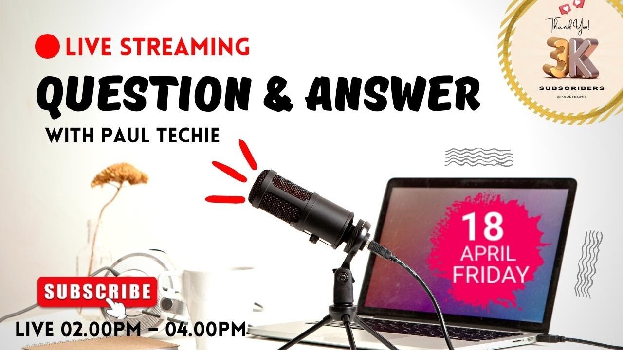 Paul Techie Show Time #Ask Me Anything Now #3kSubs