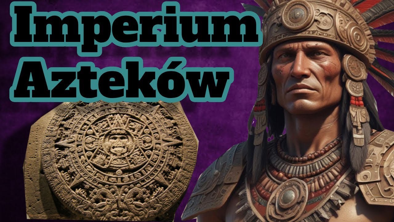 Tajemnice Imperium Aztek&oacute;w!!! - Historia Meksyku cześć 1