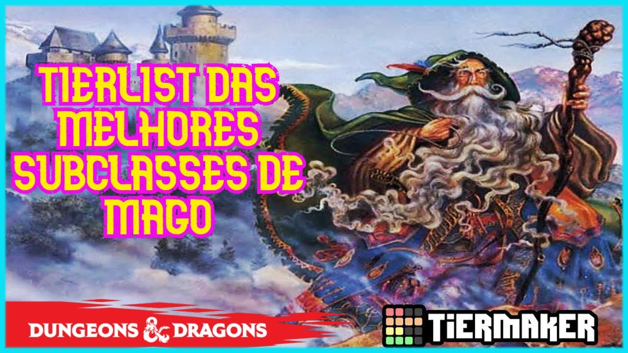 TIERLIST DAS MELHORES SUBCLASSES DE MAGOS EM D&D 5E