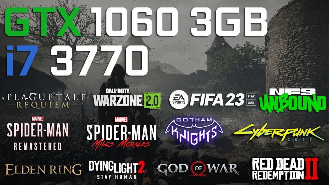 GTX 1060 3GB - i7 3770 - 16GB RAM in 2023 - Test in 12 Games