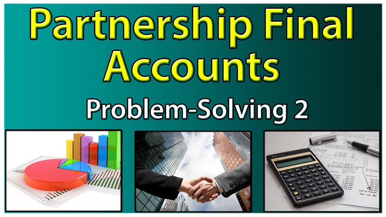 Partnership Final Accounts | Problem Solving - 2 | Letstute Accountancy