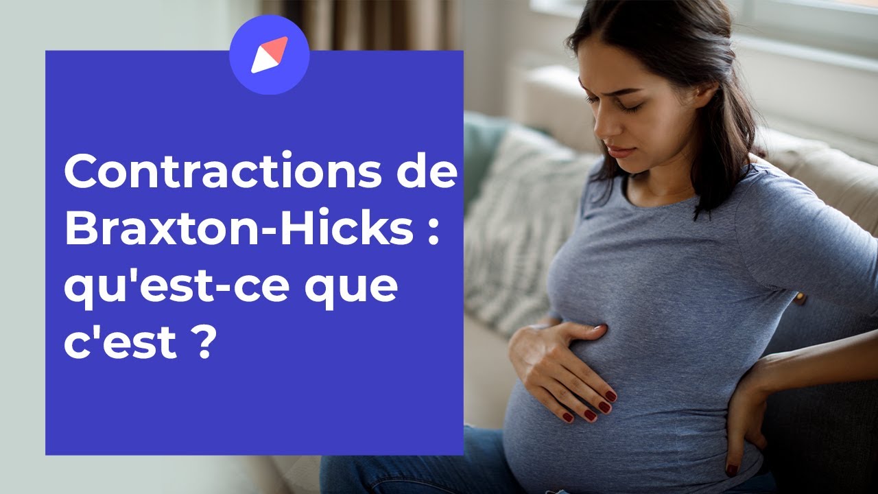 Contractions de Braxton-Hicks : qu’est-ce que c’est ?