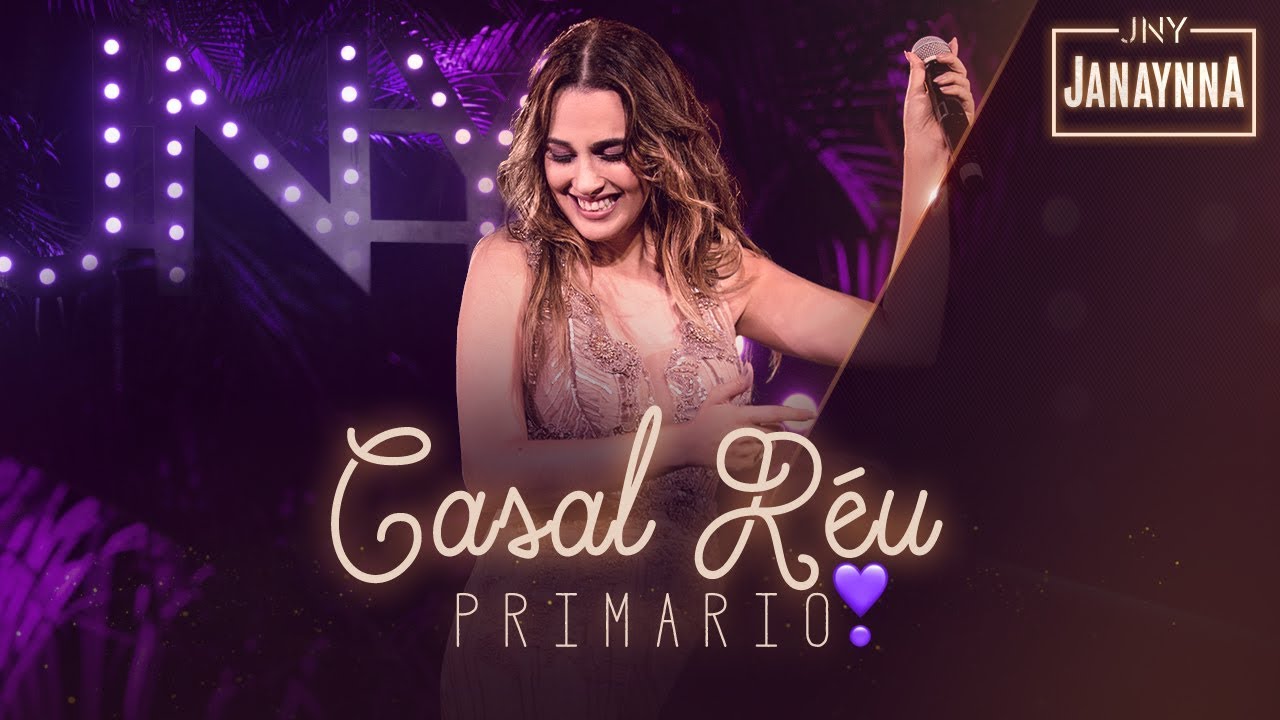 Janaynna - Casal R&eacute;u Prim&aacute;rio (DVD Janaynna) [V&iacute;deo Oficial]