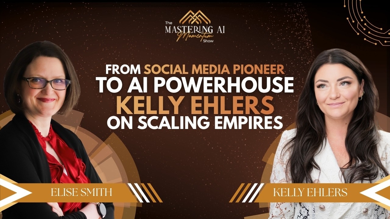 From Social Media Pioneer to AI Powerhouse: Kelly Ehlers on Scaling Empires