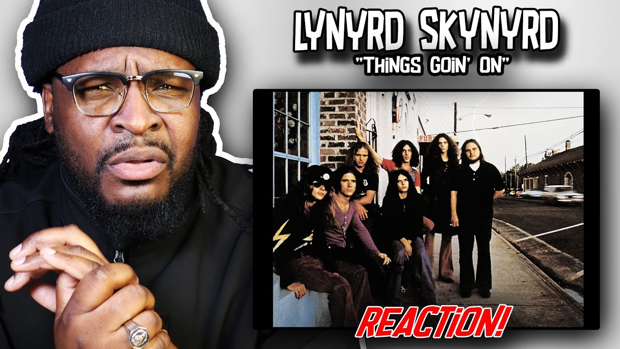 Southern Flavor! | Lynyrd Skynyrd - Things Goin' On | REACTION/REVIEW