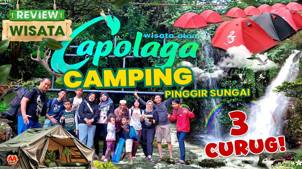 CAMPING PINGGIR SUNGAI 3 AIR TERJUN DI WISATA ALAM CAPOLAGA SUBANG | REVIEW TERBARU & TERLENGKAP