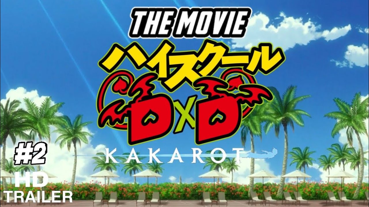 High School DxD KAKAROT La película Trailer 2