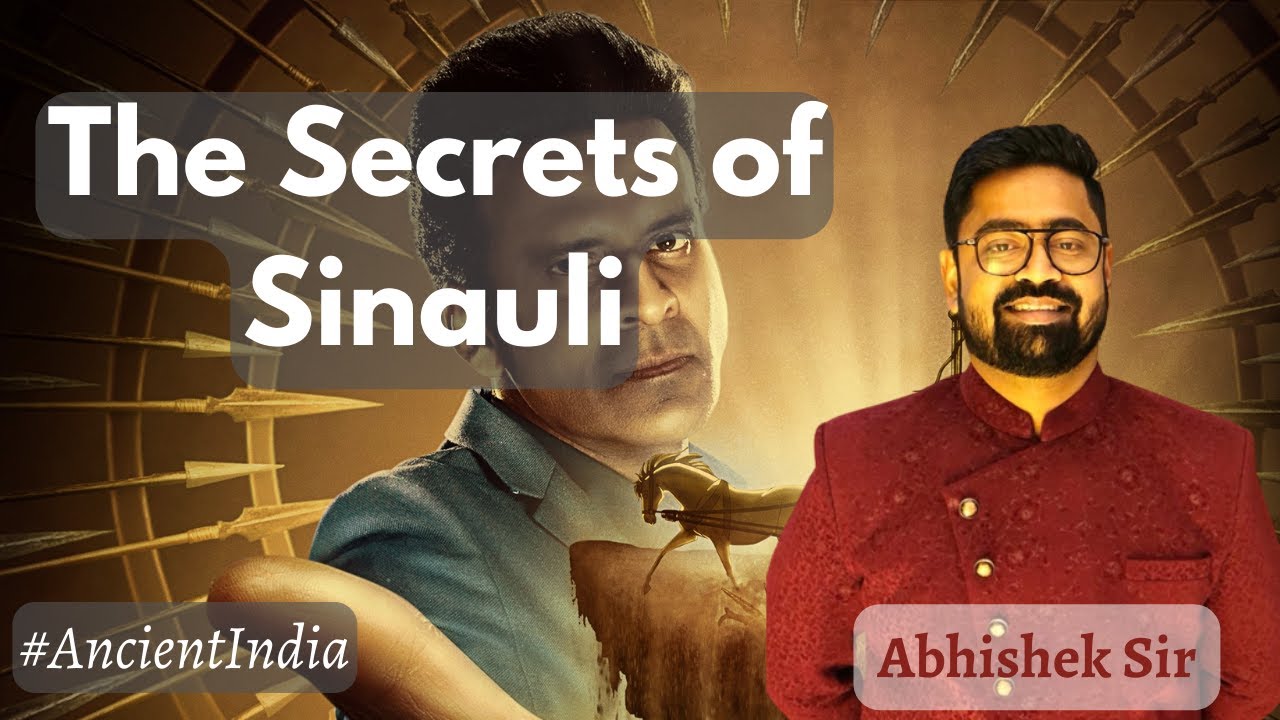 The Secrets of Sinauli | Ancient History 21 | #upsc  | Abhishek Srivastava Sir