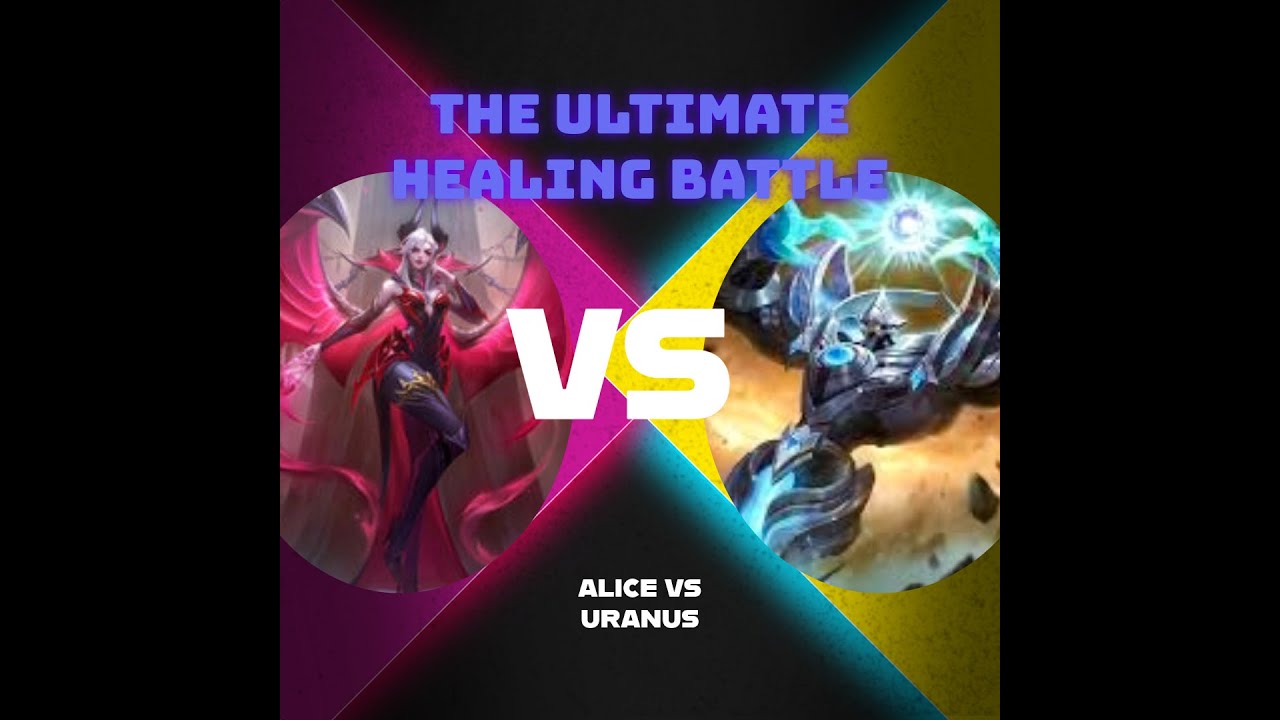 Alice vs Uranus HEALING WAR | Endless Sustain Battle | MLBB