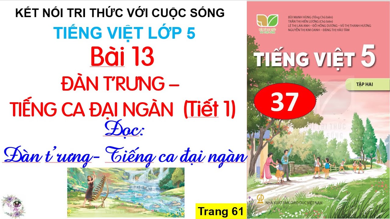 Bài 13: Đàn t'rưng - tiếng ca đại ngàn |Tiết 1 | Đọc: Đàn t'rưng -tiếng ca đại ngàn| #Cô Thu|  #1